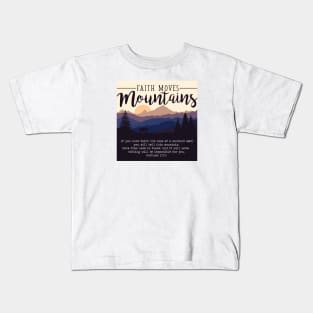 Matthew 17:20 Faith Moves Mountains Nature Verse Kids T-Shirt